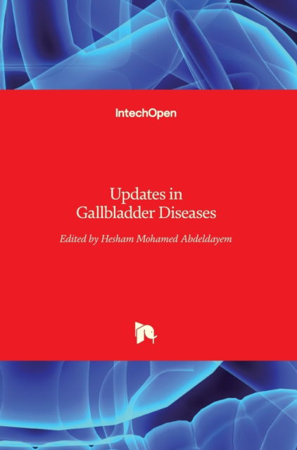 Cover for Hesham Abdeldayem · Updates in Gallbladder Diseases (Hardcover Book) (2017)