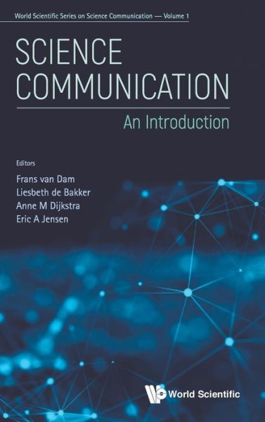 Cover for Frans Van Dam · Science Communication: An Introduction - World Scientific Series On Science Communication (Hardcover Book) (2020)