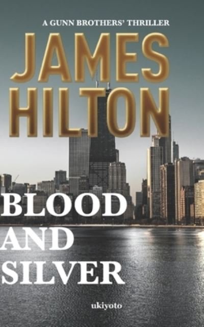 Cover for James Hilton · Blood and Silver (Paperback Bog) (2021)