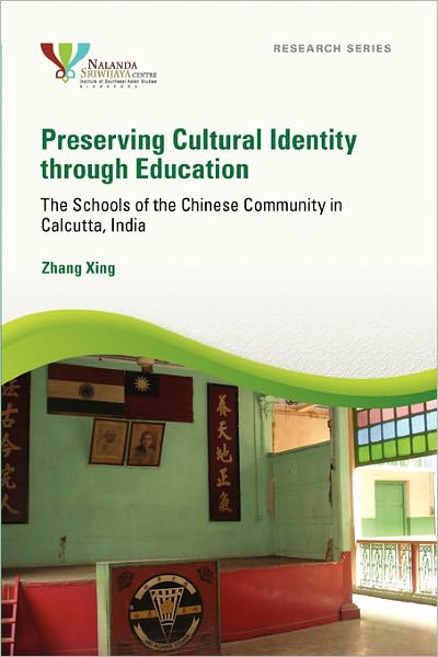 Cover for Zhang Xing · Preserving Cultural Identity Through Education: The Schools of the Chinese Community in Calcutta, India (Paperback Book) (2010)