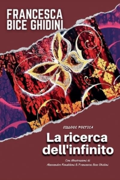 Cover for Ghidini Francesca Bice · La Ricerca Dell'infinito. Silloge Poetica (Buch) (2022)