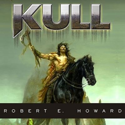 Cover for Robert E Howard · Kull (CD) (2010)