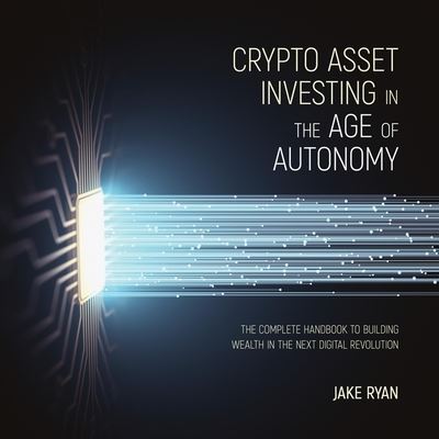 Cover for Jake Ryan · Crypto Asset Investing in the Age of Autonomy (CD) (2021)