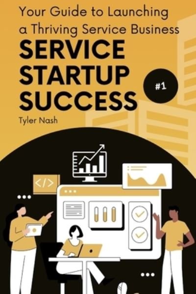 Cover for Amazon Digital Services LLC - Kdp · Service Startup Success (Paperback Book) (2023)