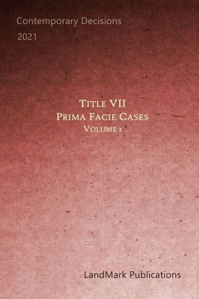Cover for Landmark Publications · Title VII Prima Facie Cases: Volume 1 (Taschenbuch) (2021)