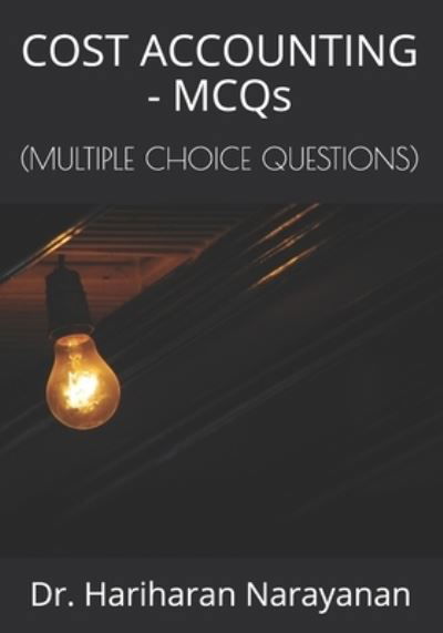 Cover for Dr Hariharan Narayanan · COST ACCOUNTING - MCQs: (Multiple Choice Questions) (Pocketbok) (2021)