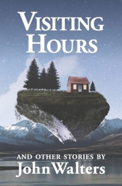 Cover for John Walters · Visiting Hours and Other Stories (Taschenbuch) (2021)