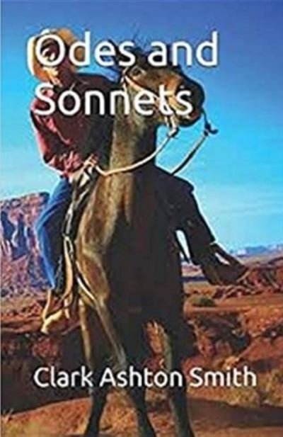 Odes and Sonnets Illustrated - Clark Ashton Smith - Books - Independently Published - 9798557662871 - November 2, 2020