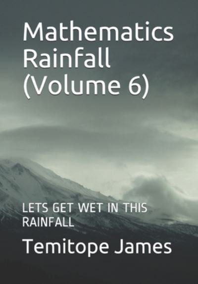 Cover for Temitope James · Mathematics Rainfall (Volume 6) (Paperback Book) (2020)