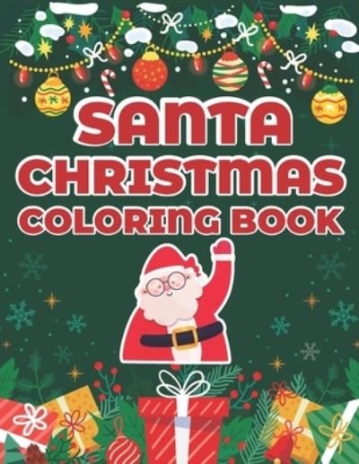 Santa Christmas Coloring Book - Blue Zine Publishing - Kirjat - Independently Published - 9798572959871 - perjantai 27. marraskuuta 2020