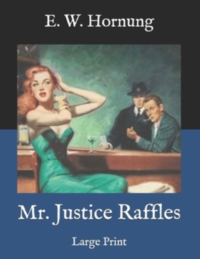 Cover for E W Hornung · Mr. Justice Raffles (Paperback Book) (2020)