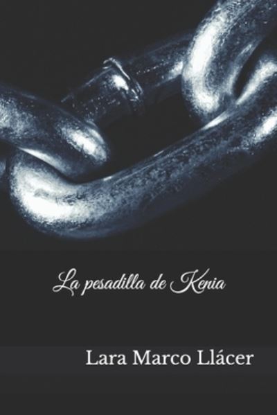 Cover for Lara Marco Llacer · La pesadilla de Kenia (Paperback Book) (2021)