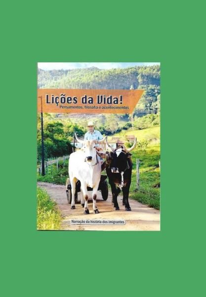 Licoes Da Vida - Osmar Beluco - Kirjat - Independently Published - 9798622311871 - tiistai 10. maaliskuuta 2020