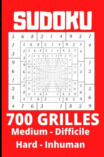 Cover for Sudoku Production · 700 grilles Sudoku Medium - Difficile - Hard - Inhuman (Paperback Book) (2020)