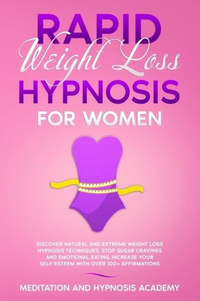 Cover for Meditation And Hypnosis Academy · Rapid Weight Loss Hypnosis for Women (Paperback Book) (2020)