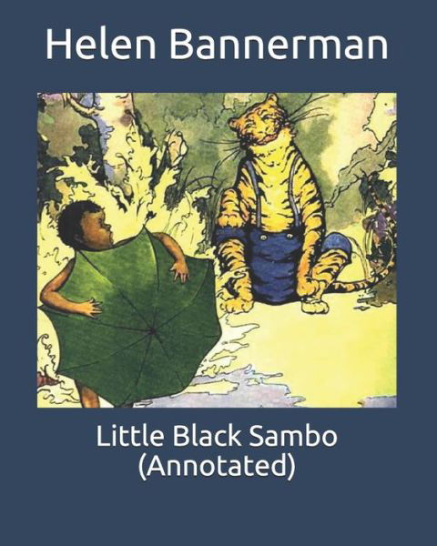 Little Black Sambo (Annotated) - Helen Bannerman - Books - Independently Published - 9798655627871 - June 20, 2020