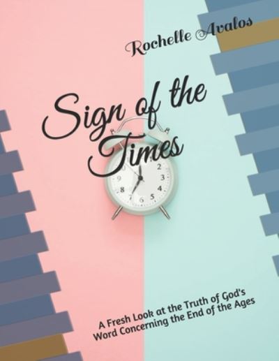 Cover for Rochelle Lynn Avalos · Sign of the Times (Paperback Book) (2020)