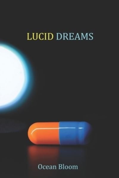 Lucid Dreams - Ocean Bloom - Bøger - Independently Published - 9798675162871 - 24. september 2020