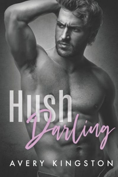 Cover for Avery Kingston · Hush Darling (Paperback Book) (2020)
