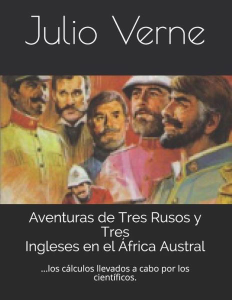 Cover for Julio Verne · Aventuras de Tres Rusos y Tres Ingleses en el Africa Austral (Paperback Book) (2021)