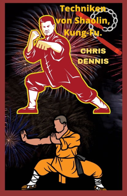 Cover for Chris Dennis · Techniken von Shaolin, Kung-Fu (Paperback Book) (2022)