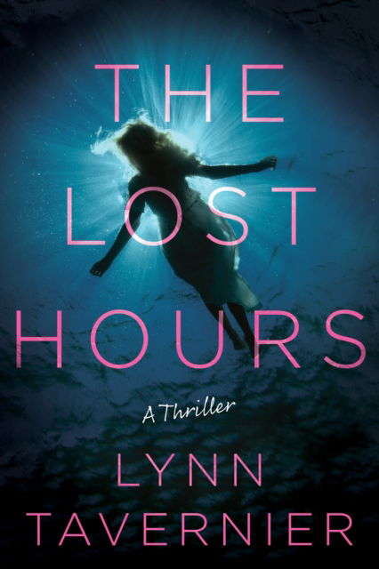 Cover for Lynn Tavernier · The Lost Hours: A Novel (Paperback Book) (2025)