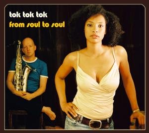 From Soul To Soul - Tok Tok Tok - Musikk - BHM - 0090204967872 - 7. september 2006
