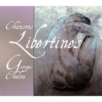 Cover for Georges Chelon · Chansons Libertines (CD) (2012)