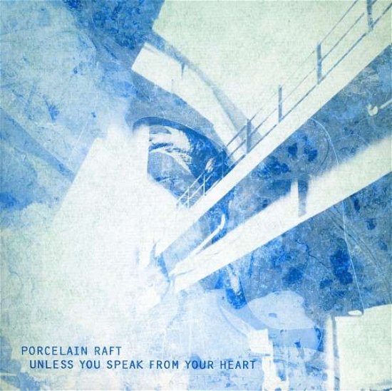 Cover for Porcelain Raft · Unless You Speak from Your Heart (7&quot;) [Standard edition] (2012)
