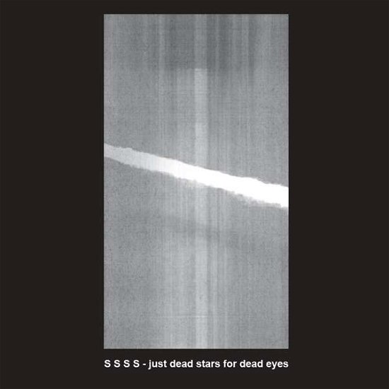 Cover for S S S S · Just Dead Stars for Dead Eyes (LP) (2017)