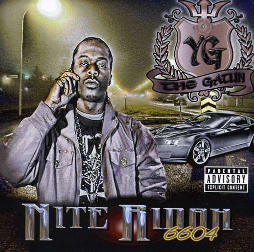 Cover for Y.g. the Gatlin · Nite Ridah 6604 (CD) (2011)