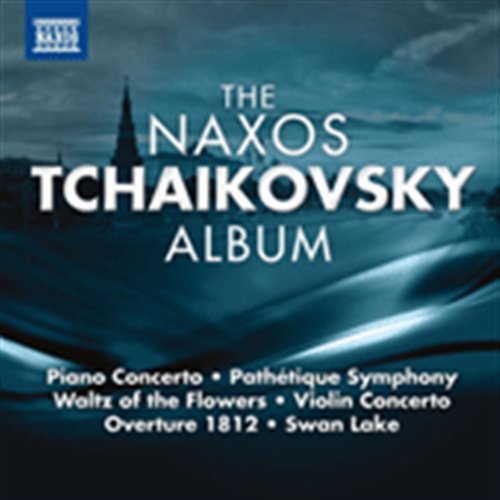 Naxos Tchaikovsky Album - Pyotr Ilyich Tchaikovsky - Musik - NAXOS - 0747313813872 - 27. februar 2012