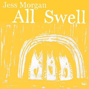 Cover for Jess Morgan · All Swell (CD) (2015)