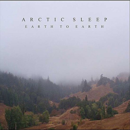 Cover for Arctic Sleep · Earth to Earth (CD) (2010)