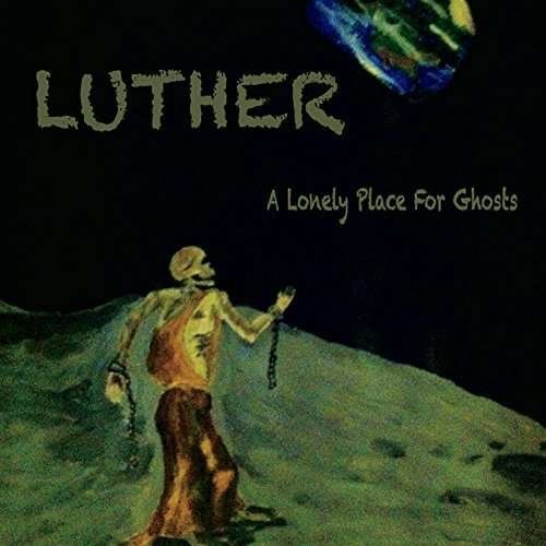 Cover for Luther · A Lonely Place for Ghosts (CD) (2014)