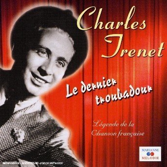Cover for Charles Trenet · Le Dernier Troubadour (CD) (2011)