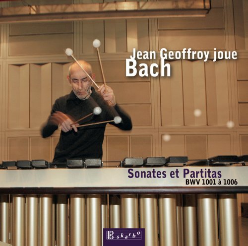 Cover for J.S. Bach · Sonatas And Partitas - Jean Geoffroy - Marimba Sol (CD) (2013)