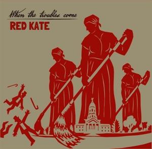 Cover for Red Kate · When The Trouble Comes (LP)