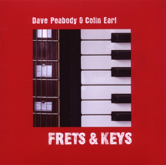 Cover for Peabody,dave &amp; Colin Earl · Frets &amp; Keys (CD) (2010)