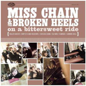 Cover for Miss Chain &amp; The Broken Heels · On A Bitter Sweet Ride (CD) (2010)