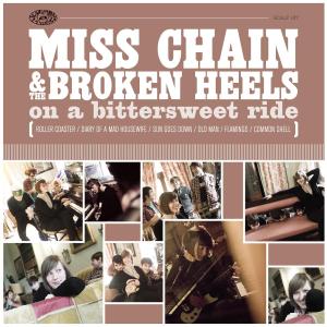 On A Bitter Sweet Ride - Miss Chain & The Broken Heels - Music - SCREAMING APPLE - 4260038370872 - June 24, 2010