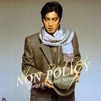 Cover for Kenji Sawada · Non Policy (CD) [Japan Import edition] (2014)