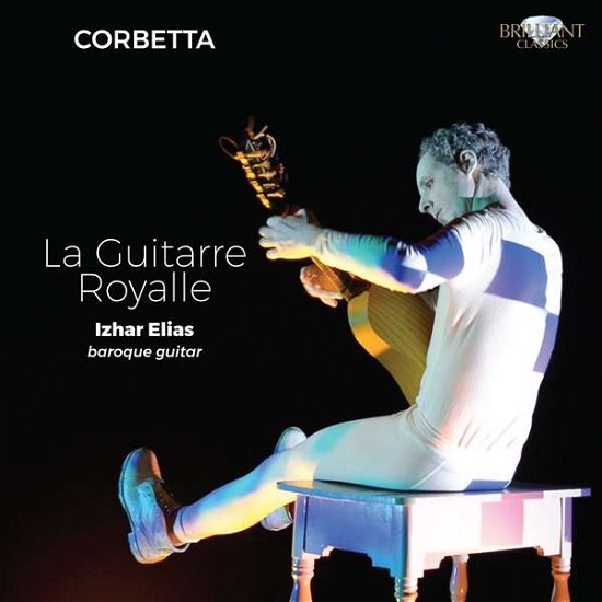 Guitarre Royalle - Corbetta / Elias - Muziek - BRILLIANT CLASSICS - 5028421955872 - 5 oktober 2018