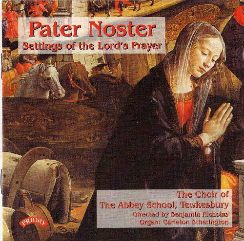 Cover for Choir of Abbey School / Tewkesbury / Nicholas / Etherington · Pater Noster - Settings Of The Lords Prayer (CD) (2018)