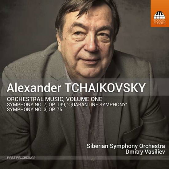 Alexander Tchaikovsky: Orchestral Music. Vol.1 - Sso / Vasiliev - Musique - TOCCATA CLASSICS - 5060113445872 - 5 février 2021