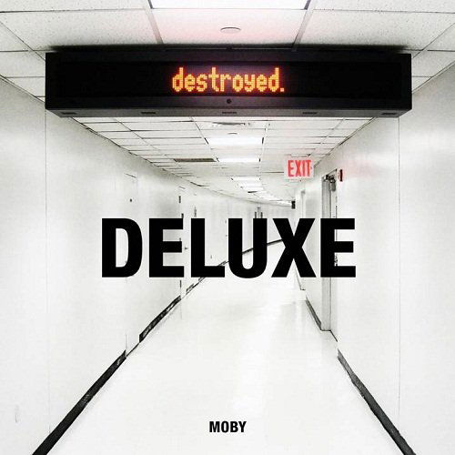 Destroyed Deluxe - Moby - Muziek - LITTLE IDIOT RECORDS - 5060236630872 - 18 februari 2022