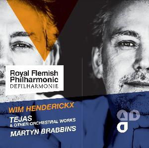 Tejas & Other Orchestral Works - W. Henderickx - Music - ROYAL FLEMISH PHILHARMONIC - 5425008377872 - November 24, 2011