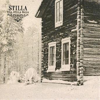 Cover for Stilla · Till Stilla Falla (CD) (2014)