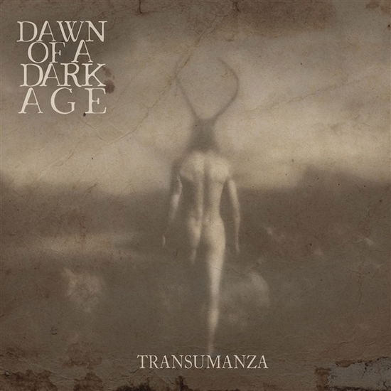 Cover for Dawn Of A Dark Age · Transumanza (CD) (2023)