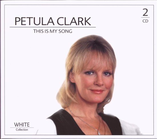 Cover for Petula Clark · This Is My Song, White Collection (CD) (2009)